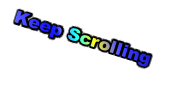 Keep Scrolling 
